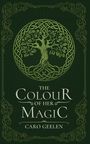 Caro Geelen: The Colour of Her Magic, Buch