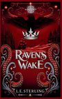"Raven's Wake" und "L.E. Sterling" stehen im Vordergrund. Eine Krone auf einem Raben, Tentakel und gotische Bauwerke im Hintergrund.