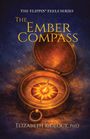 "The Flippin’ Feels Series. The Ember Compass. Elizabeth Rideout, PhD." Illustration eines Kompasses mit glühender Mitte.