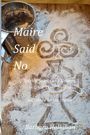 "Maire Said No. Spirits, Saints and Sinners in Celtic Tiger Ireland and three origin stories. Barbara Hallahan." Mehl und Sieb.