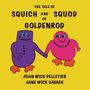 Text: "The Tale of Squich and Squod of Goldenrod" - Illustration von zwei bunten Figuren, die Händchen halten.