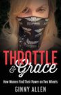 "Throttle & Grace: How Women Find Their Power on Two Wheels" von Ginny Allen, Frau mit "Motorsoul Riding School" Tuch.