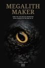 Text: "MEGALITH MAKER", "HOW THE CEO BUILDS OPERATING INTELLIGENCE IN THE AGE OF AI", "JASON GALEA". Großes, dunkles Auge.