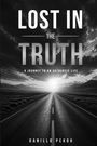 "LOST IN THE TRUTH", "A JOURNEY TO AN AUTHENTIC LIFE", "DANILLO PEKOH". Eine Straße führt in Richtung Sonnenaufgang.