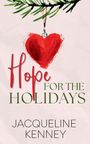 "Hope for the Holidays" von Jacqueline Kenney. Illustration: rotes Herz als Schmuck an Zweig.