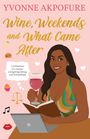 Yvonne Akpofure: Wine, Weekends and What Came After, Buch
