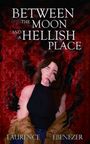 Laurence Ebenezer: Between the Moon and a Hellish Place, Buch