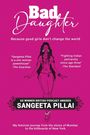 Sangeeta Pillai: Bad Daughter, Buch
