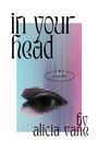 Alicia Vane: In Your Head, Buch