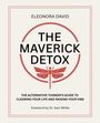 "Buchtitel: The Maverick Detox. Von Eleonora David. Untertitel: The Alternative Thinker’s Guide. Vorwort von Dr. Sam White."