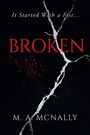 M. A. McNally: Broken, Buch