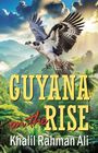 Khalil Rahman Ali: Guyana on the Rise, Buch