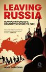 „LEAVING RUSSIA: HOW PUTIN FORCED A COUNTRY’S FUTURE TO FLEE“ von Jason Corcoran. Eine Silhouette, Kreml und fliehende Menschen.