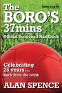 "The BORO'S 37mins", "Official Script and Handbook", "Celebrating 25 years...", "Back from the brink", "ALAN SPENCE". Fußball auf Gras.