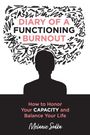 Melanie Sodka: Diary of a Functioning Burnout - How to Honor Your Capacity and Balance Your Life, Buch