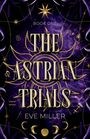 Eve Miller: The Astrian Trials, Buch