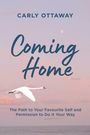 Carly Ottaway: Ottaway, C: Coming Home, Buch