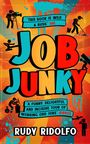 Rudy Ridolfo: Job Junky, Buch
