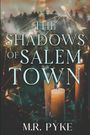 M R Pyke: The Shadows of Salem Town, Buch