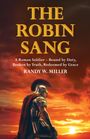 Randy W Miller: The Robin Sang, Buch