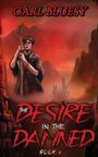 Carl Blusey: The Desire in The Damned, Buch