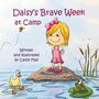 „Daisy's Brave Week at Camp“. Ein Mädchen auf einem Stein, ein Entchen und ein Frosch im Wasser neben ihr.