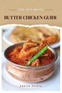Ankita Vaidya: The Ultimate Butter Chicken Guide, Buch