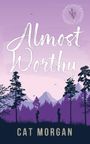 Cat Morgan: Almost Worthy, Buch