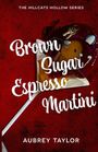 Aubrey Taylor: Brown Sugar Espresso Martini, Buch