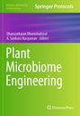 Buchtitel: "Plant Microbiome Engineering". Oben: "Springer Protocols". Herausgeber: Dhanasekaran Dharumadurai, A. Sankara Narayanan.