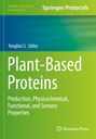 "Plant-Based Proteins: Production, Physicochemical, Functional, and Sensory Properties" von Yonghui Li. Grüner Verlauf.