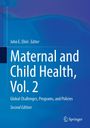 „Maternal and Child Health, Vol. 2“ von John E. Ehiri, globale Herausforderungen, Programme, und Politik, zweite Ausgabe.