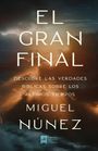 Text: "EL GRAN FINAL. DESCUBRE LAS VERDADES BÍBLICAS SOBRE LOS ÚLTIMOS TIEMPOS. MIGUEL NÚÑEZ". Hintergrund aus Wolken.