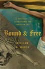 William M Marsh: Bound and Free, Buch