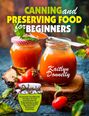 Donnelly Kaitlyn: Canning and Preserving Food for Beginners, Buch