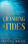 „HALF-FAE UNIVERSITY BOOK ONE: CRASHING TIDES“ in gelber Schrift, Ozean-Hintergrund. Autor: Reyna Roan.