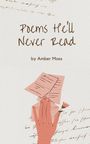 Amber Moss: Poems He'll Never Read, Buch