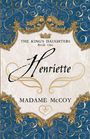 „The King’s Daughters, Book One, Henriette, Madame McCoy“ in elegantem Schriftzug mit goldenen Verzierungen auf Blau.