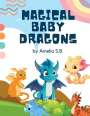 Amelia S. B: Magical Baby Dragons, Buch