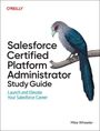 Mike Wheeler: Salesforce Certified Administrator Study Guide, Buch