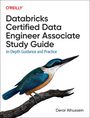 Derar Alhussein: Databricks Certified Data Engineer Associate Study Guide, Buch