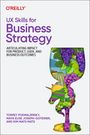 Torrey Podmajersky: UX Skills for Business Strategy, Buch