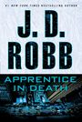 J. D. Robb: Apprentice in Death, Buch