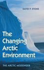 David P. Stone: The Changing Arctic Environment, Buch