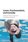 : Lacan, Psychoanalysis, and Comedy, Buch
