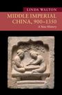 Linda Walton: Middle Imperial China, 900-1350, Buch