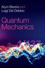 Arjun Berera: Quantum Mechanics, Buch