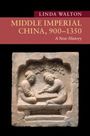 Linda Walton: Middle Imperial China, 900-1350, Buch