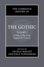 : The Cambridge History of the Gothic: Volume 1, Gothic in the Long Eighteenth Century, Buch