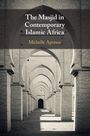 Michelle Moore Apotsos: The Masjid in Contemporary Islamic Africa, Buch